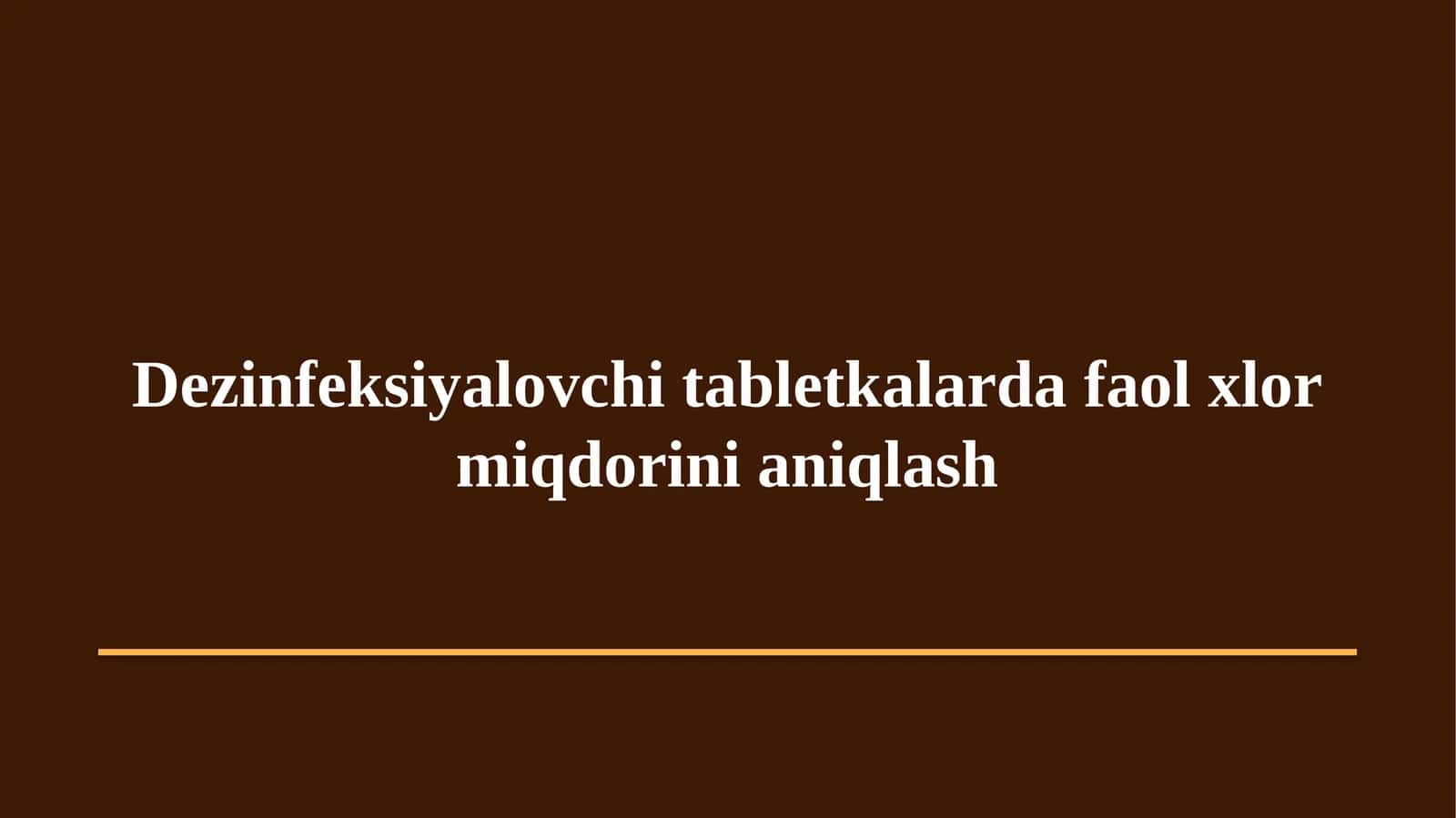 Tabletkalarda Xlor saqlovchi tabletkalar aniqlash
