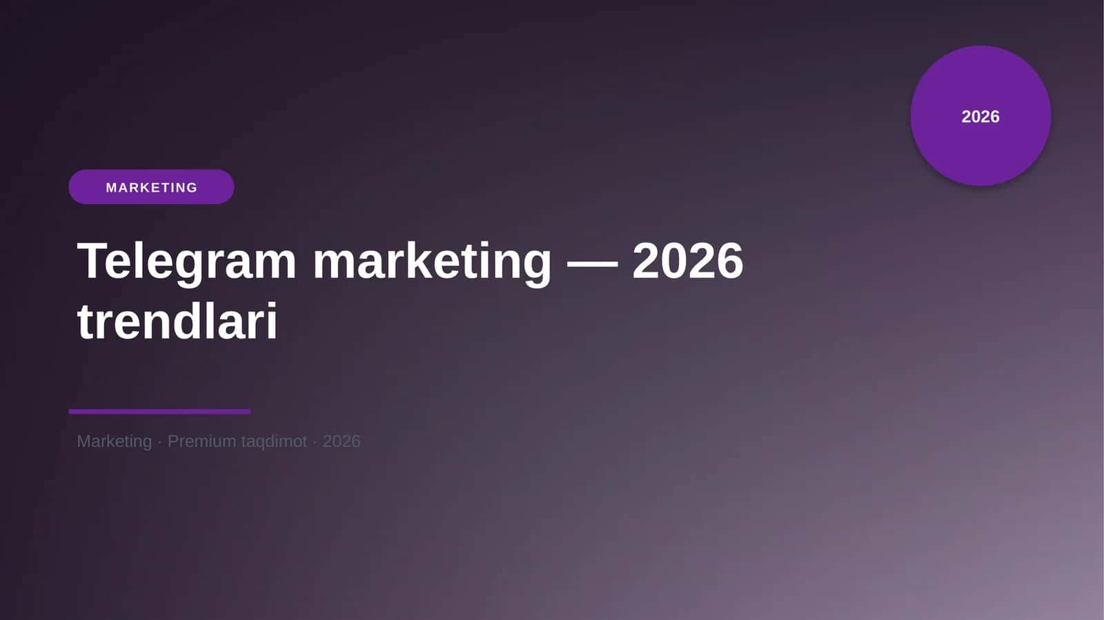 Telegram marketing — 2026 trendlari