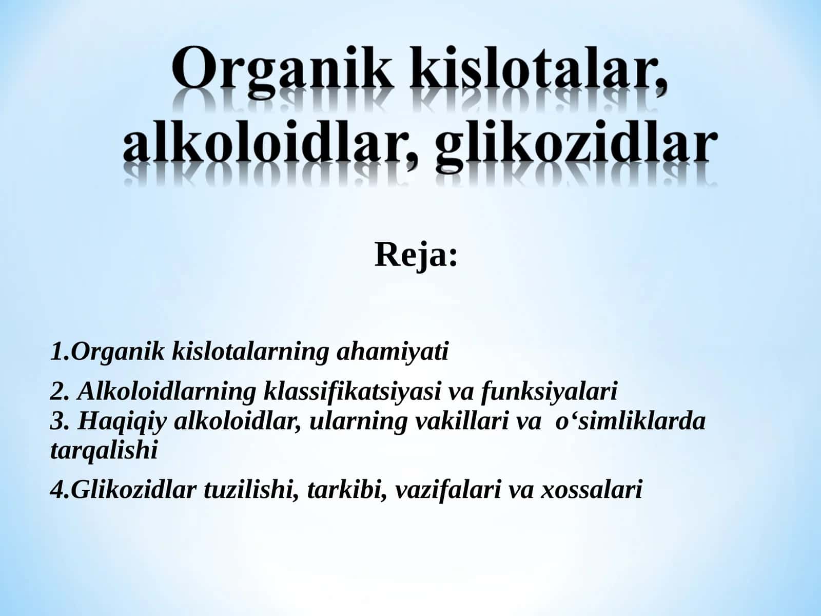 Organik kislotalar, alkoloidlar, glikozidlar