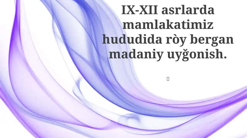 IX-XII asrlarda mamlakatimiz hududida ròy bergan madaniy uyğonish