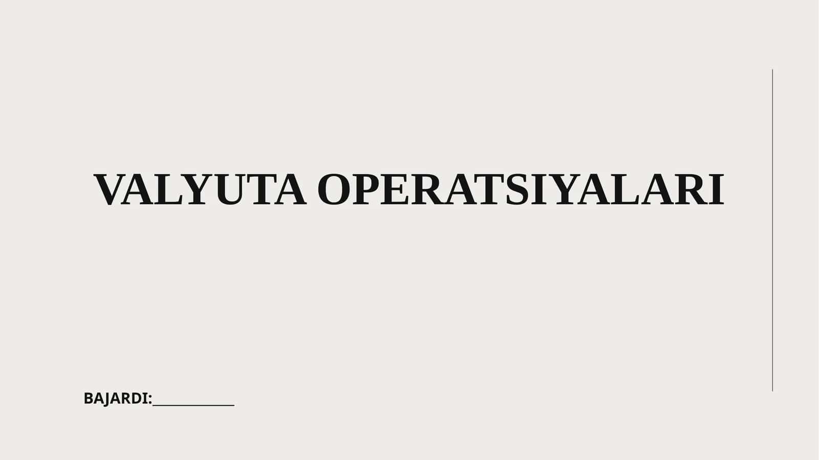 Valyuta operatsiyalari