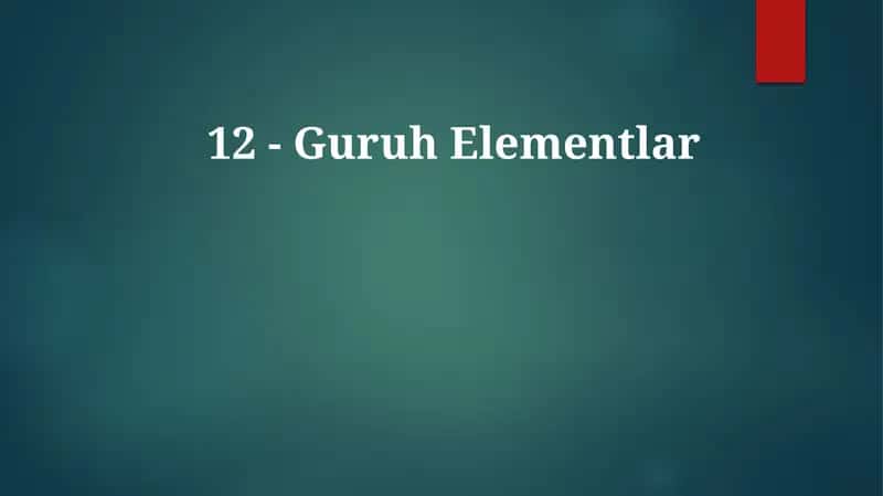 12 -GuruhElementlar