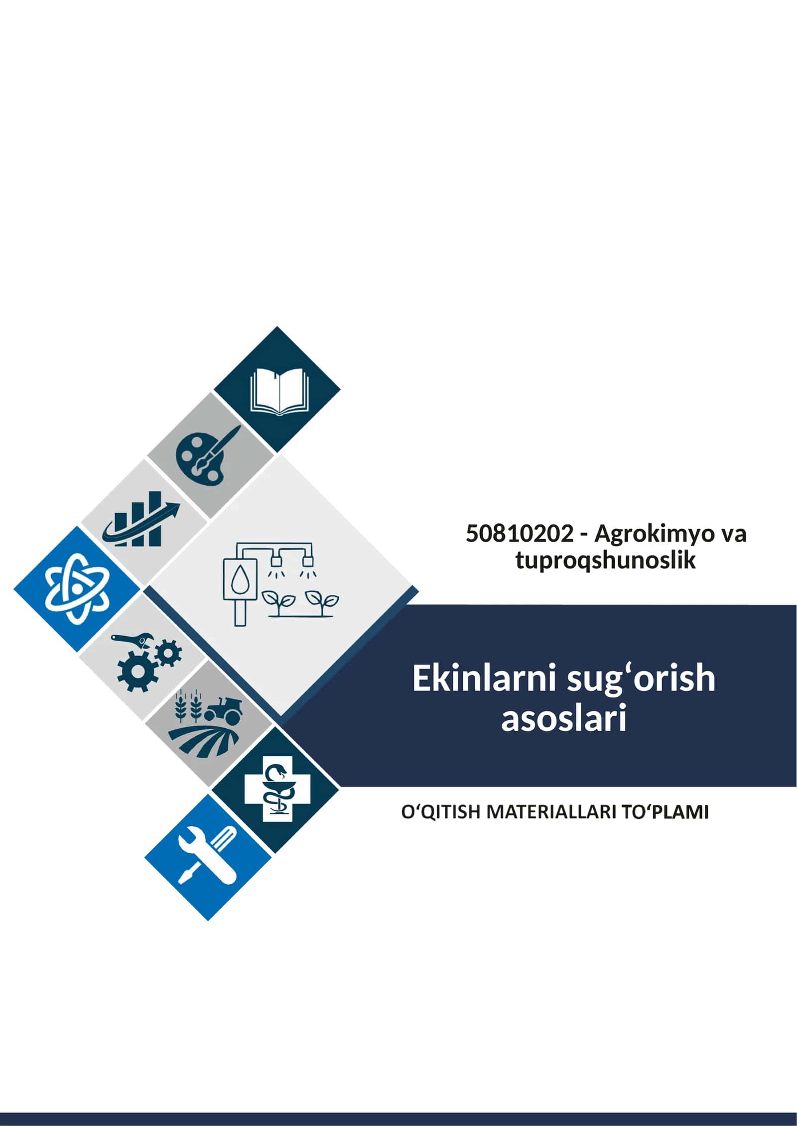 Ekinlarni sug‘orish asoslari fanidan o'qitish materiallari