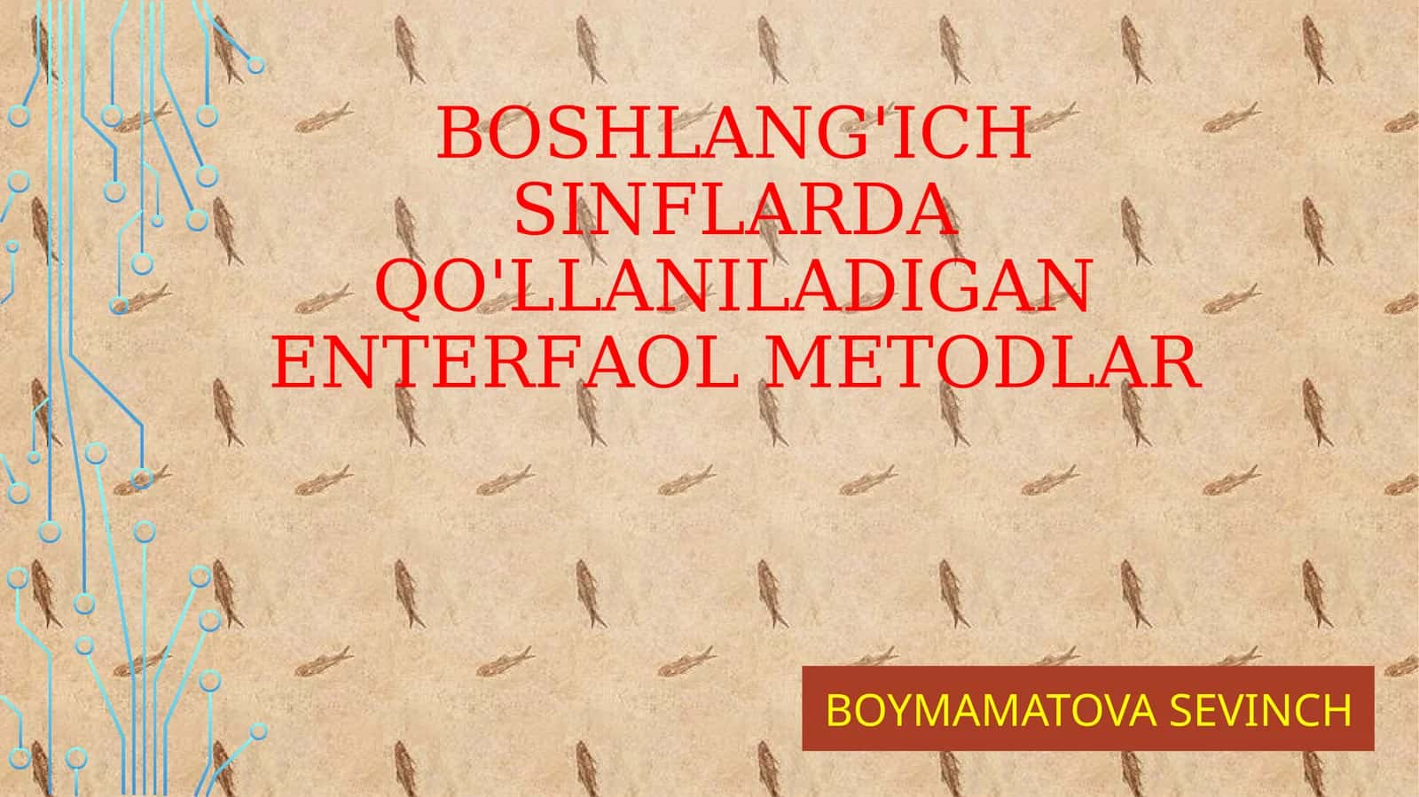 Boshlang'ich sinflarda qo'llaniladigan enterfaol metodlar