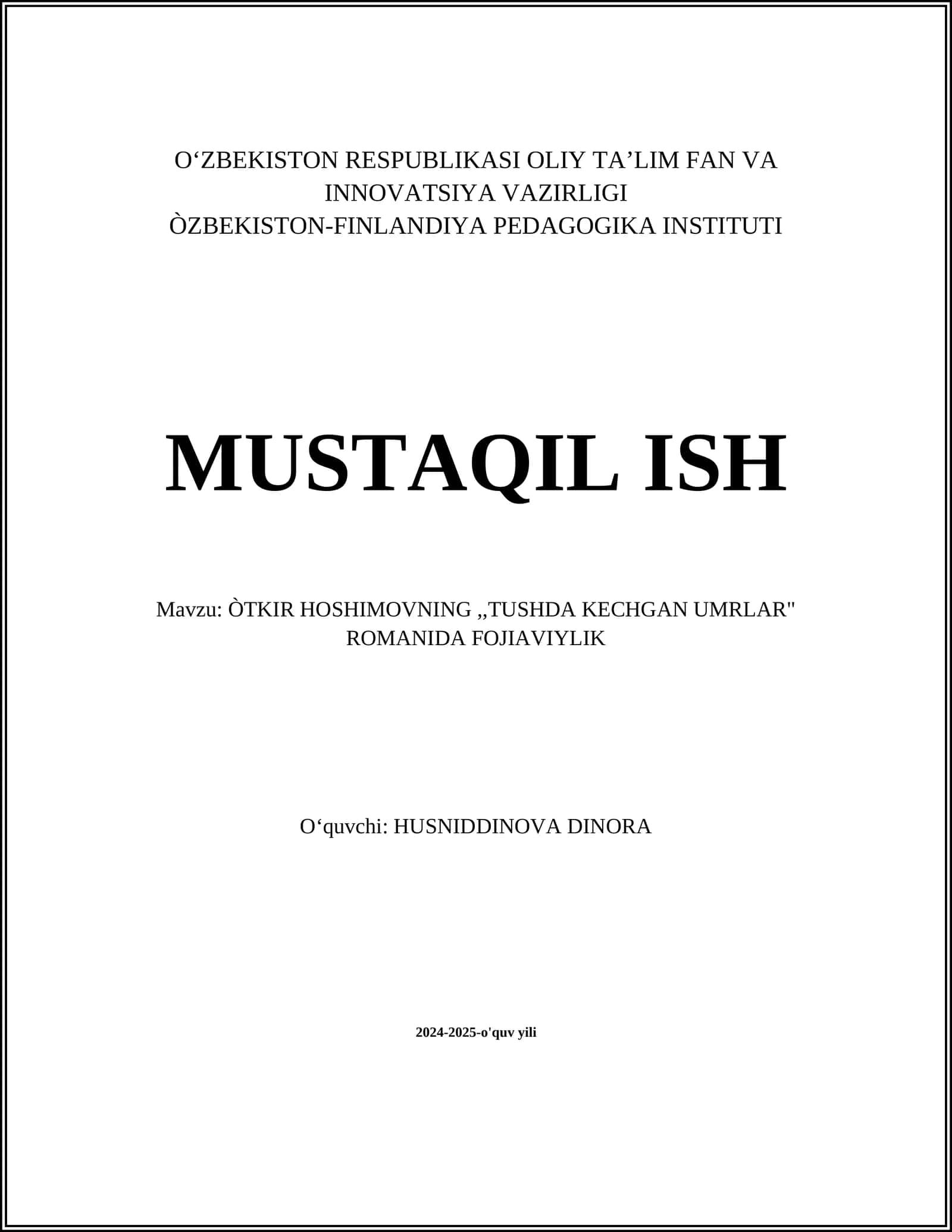 ÒTKIR HOSHIMOVNING "TUSHDA KECHGAN UMRLAR" ROMANIDA FOJIAVIYLIK
