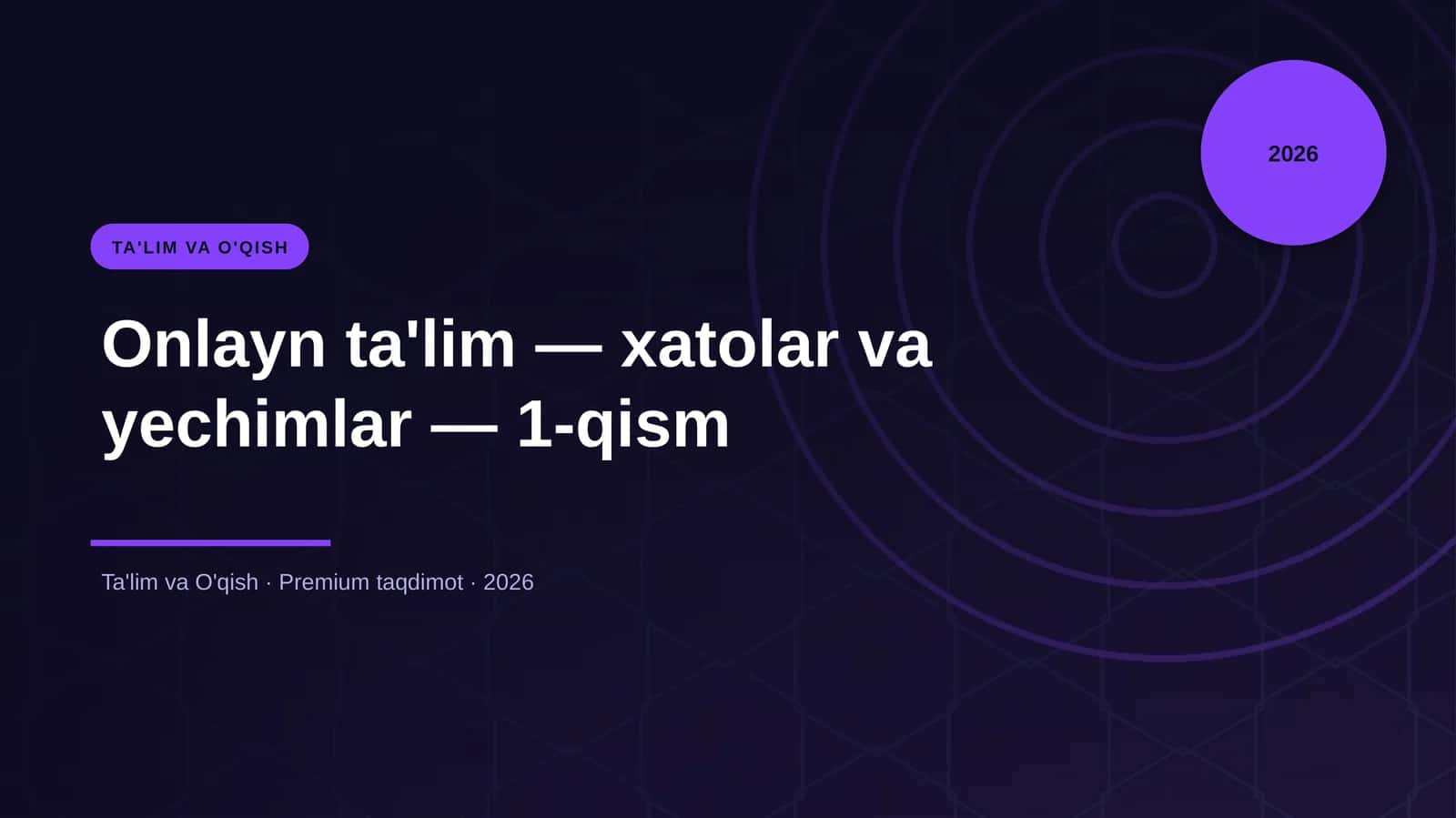 Onlayn ta'lim — xatolar va yechimlar — 1-qism