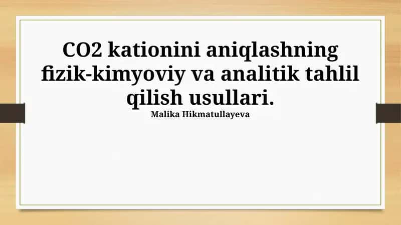 CO2 kationini aniqlashning fizik-kimyoviy va analitik tahlil qilish usullari