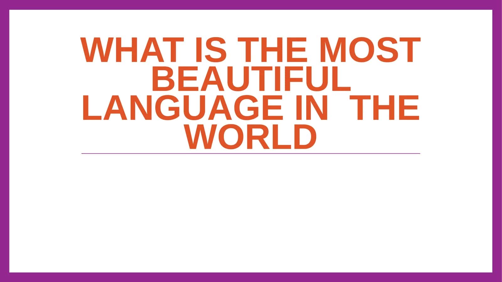 What is the most beautiful language in the world