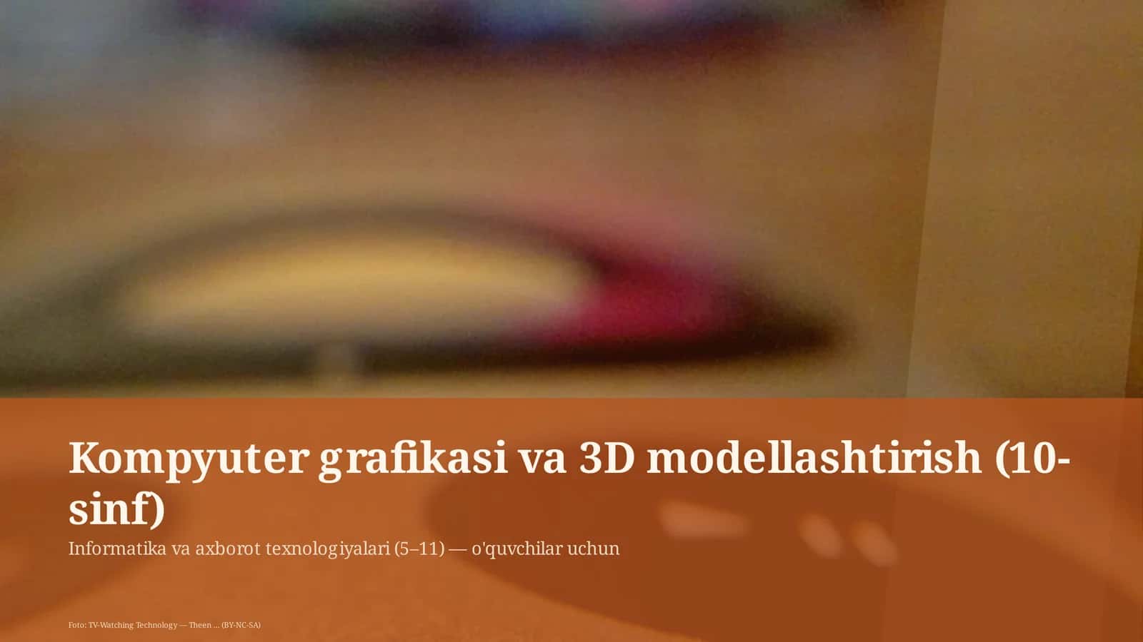 Kompyuter grafikasi va 3D modellashtirish (10-sinf)