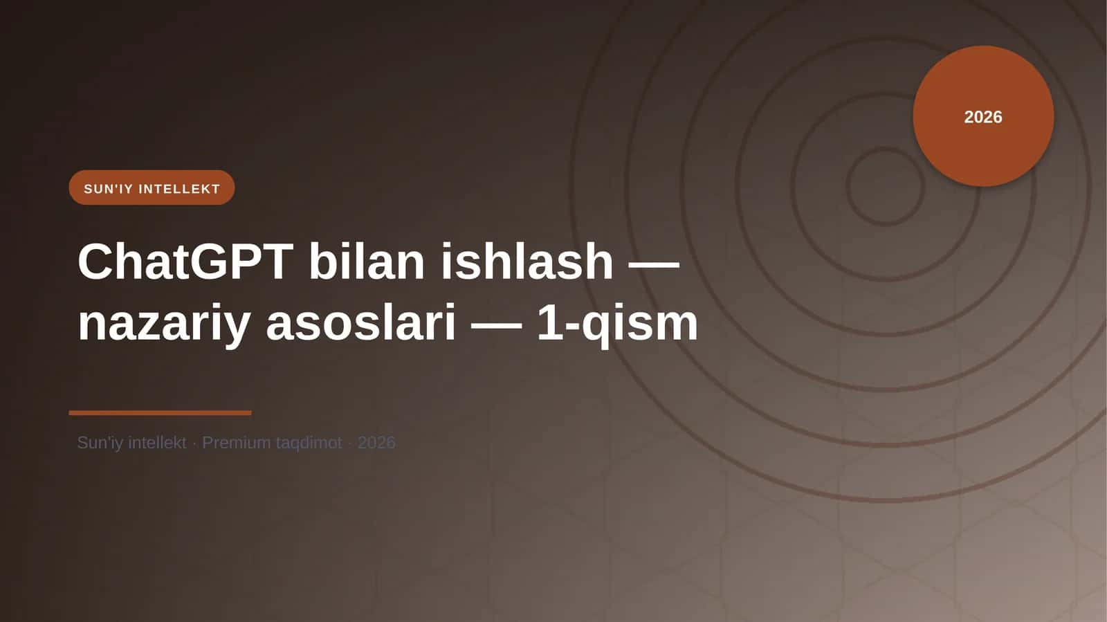 ChatGPT bilan ishlash — nazariy asoslari — 1-qism
