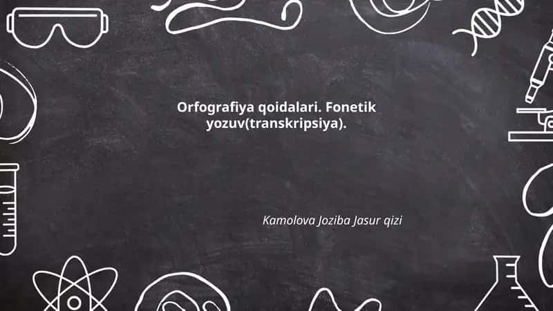 Orfografiya qoidalari. Fonetik yozuv(transkripsiya)