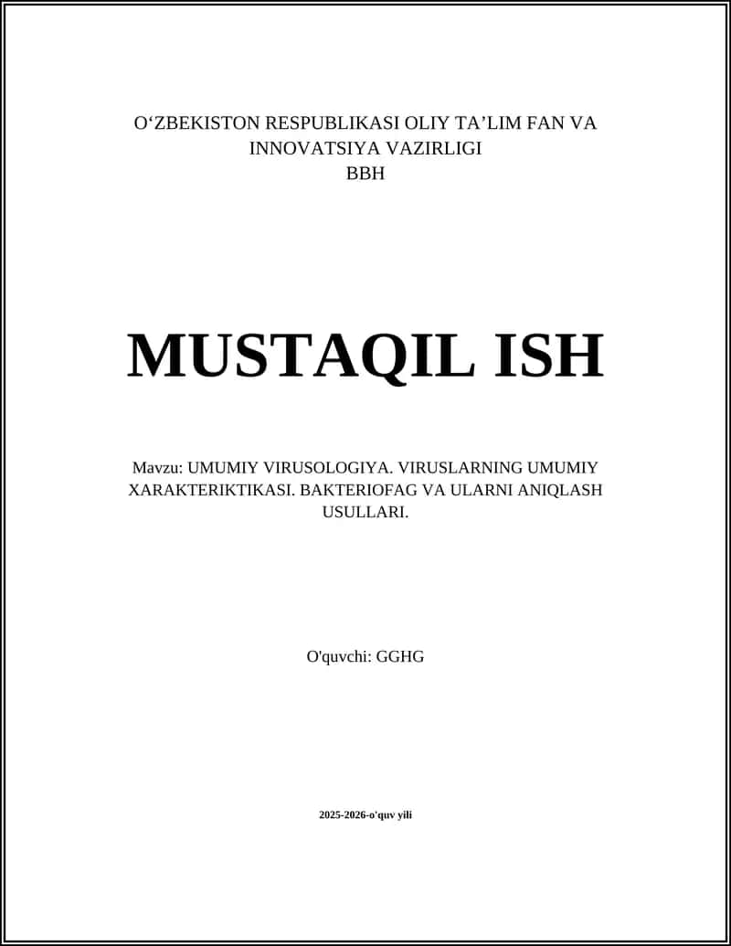 UMUMIY VIRUSOLOGIYA. VIRUSLARNING UMUMIY XARAKTERIKTIKASI. BAKTERIOFAG VA ULARNI ANIQLASH USULLARI