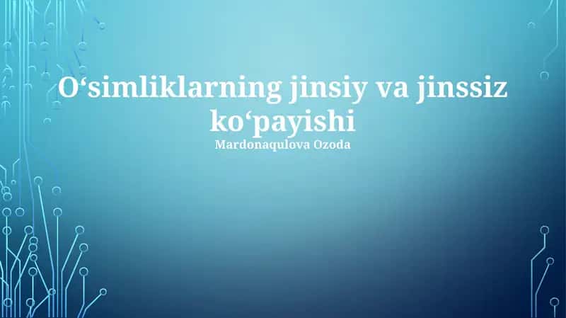 Oʻsimliklarning jinsiy va jinssiz koʻpayishi