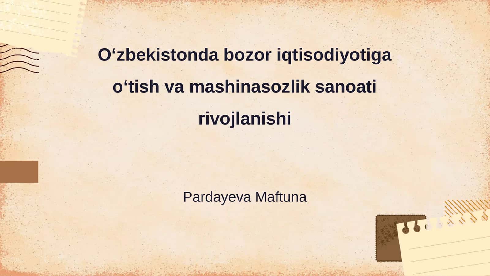 Oʻzbekistonda bozor iqtisodiyotiga oʻtish va mashinasozlik sanoati rivojlanishi
