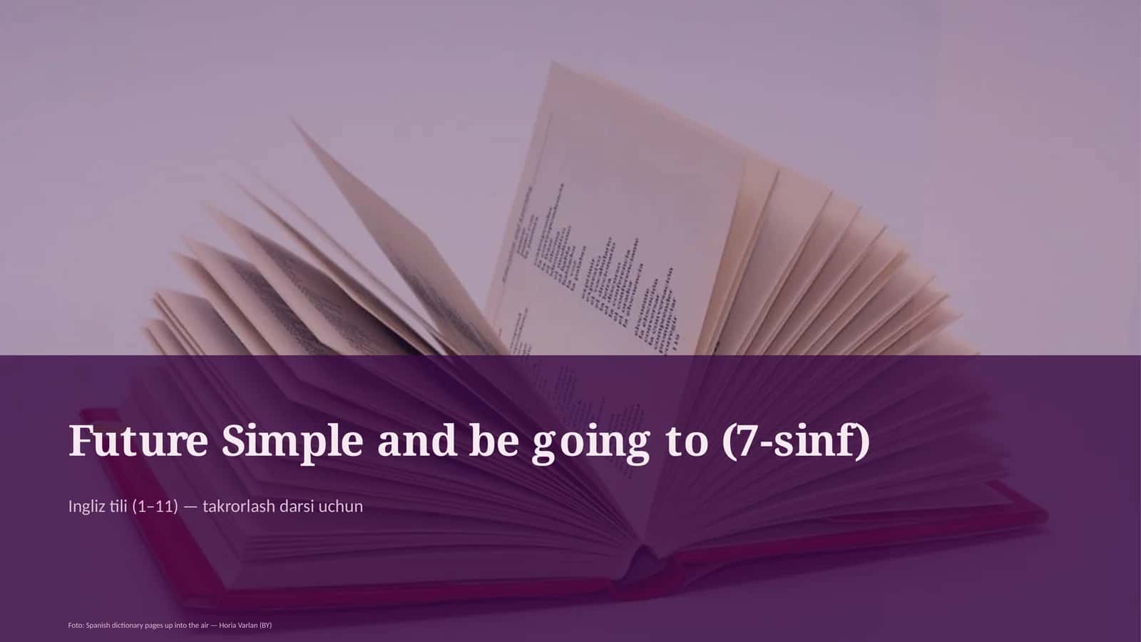 Future Simple and be going to (7-sinf)