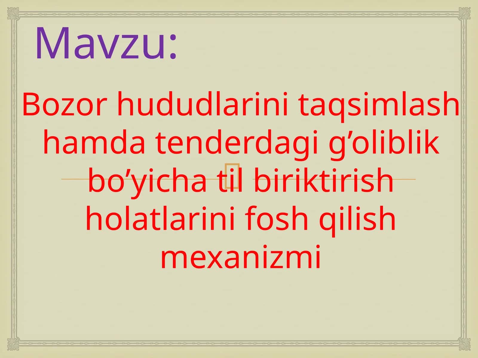 Bozor hududlarini taqsimlash hamda tenderdagi g’oliblik bo’yicha til biriktirish holatlarini fosh qilish mexanizmi