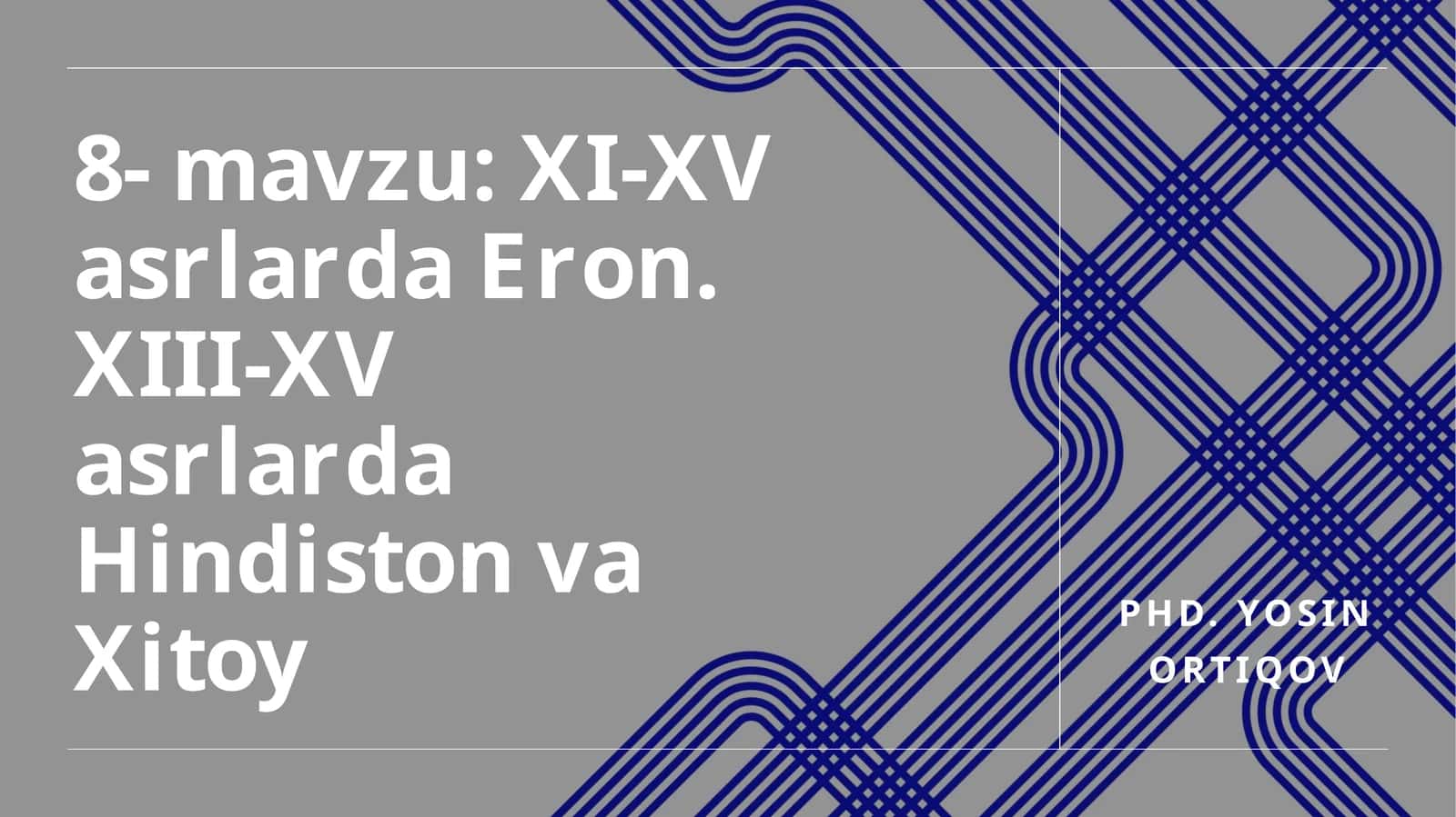 XI-XV asrlarda Eron. XIII-XV asrlarda Hindiston va Xitoy