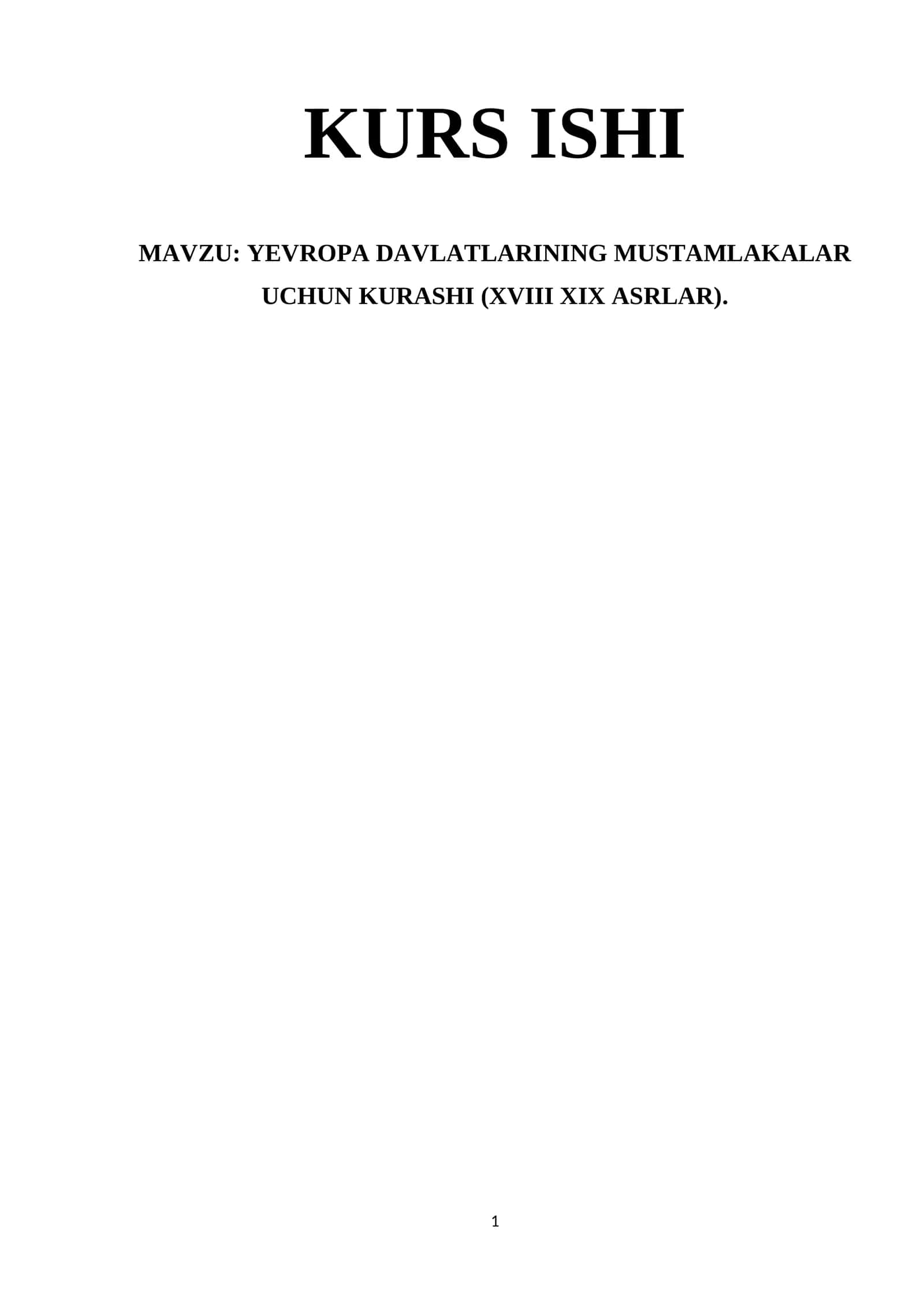 YEVROPA DAVLATLARINING MUSTAMLAKALAR UCHUN KURASHI (XVIII-XIX ASRLAR)