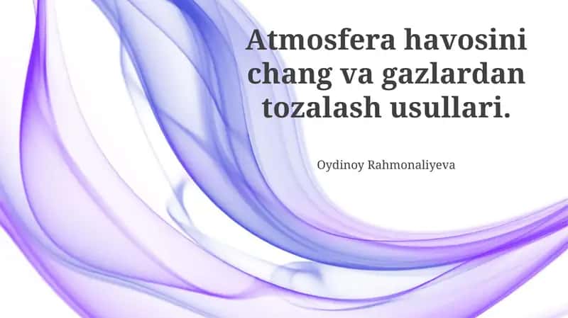 Atmosfеra havosini chang va gazlardan tozalash usullari