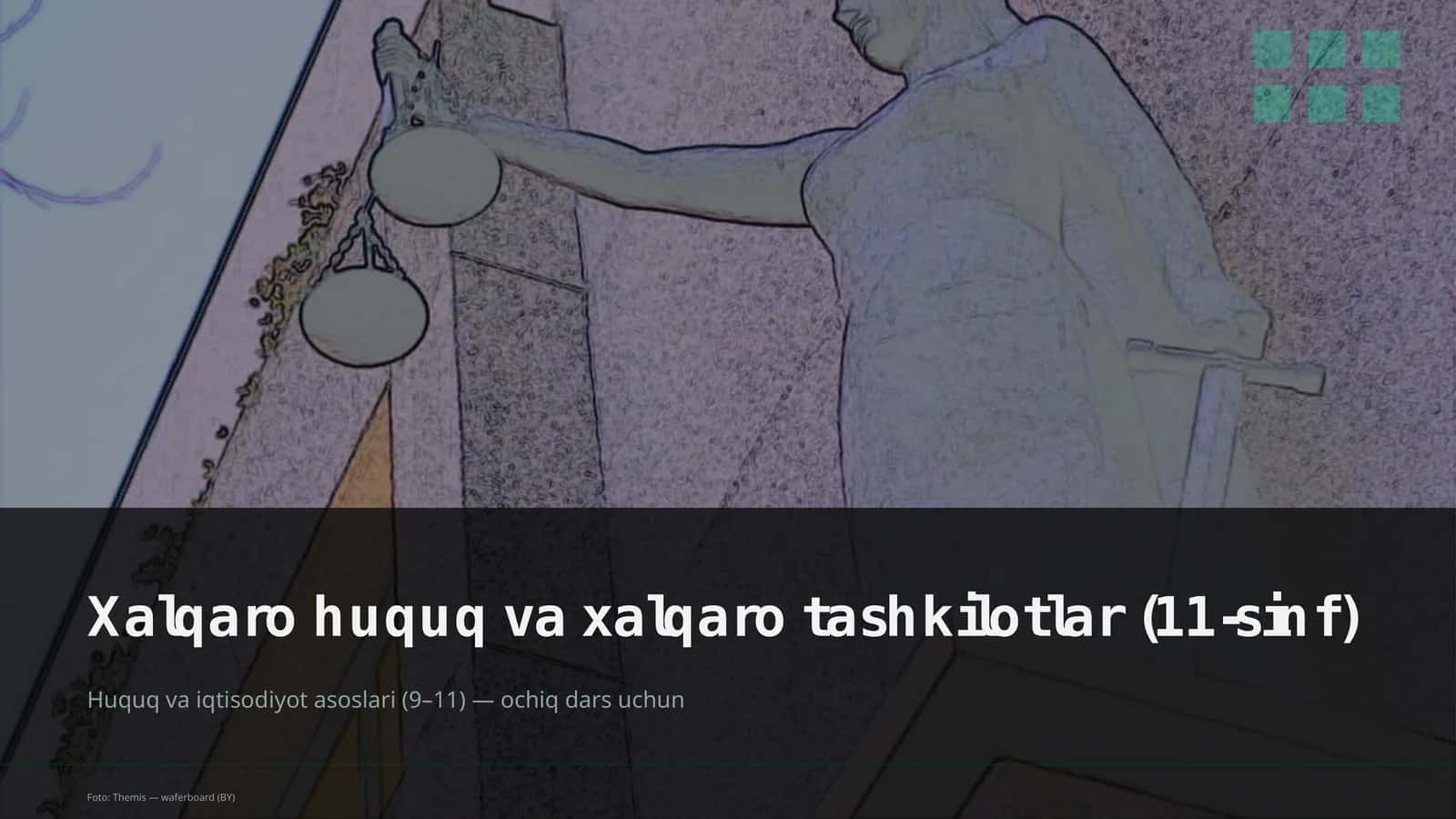 Huquq va iqtisodiyot asoslari (9–11) — ochiq dars uchun