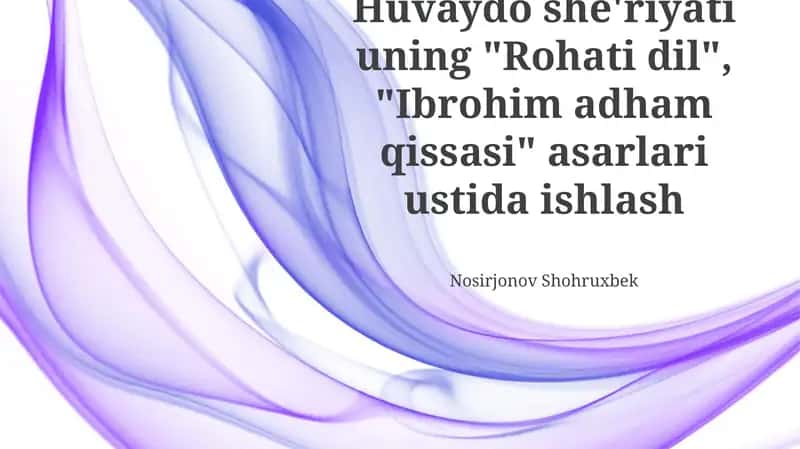 "Rohati Dil" va "Ibrohim Adham Qissasi" asarlari tahlili