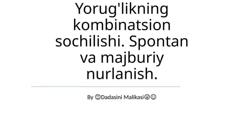 Yorug'likning kombinatsion sochilishi. Spontan va majburiy nurlanish