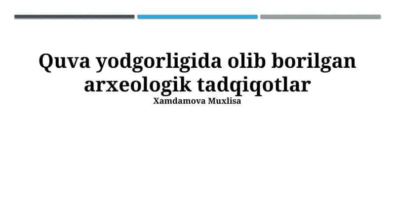 Quva Yodgorligida olib borilgan arxeologik tadqiqotlar