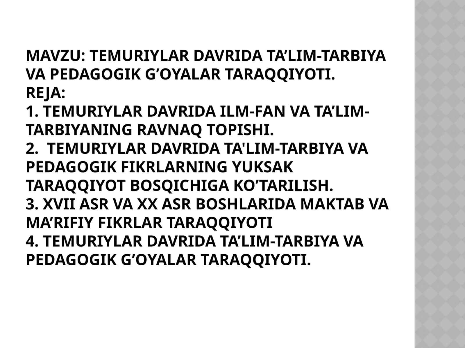 temuriylar davrida ta’lim-tarbiya va pedagogik g’oyalar taraqqiyoti.