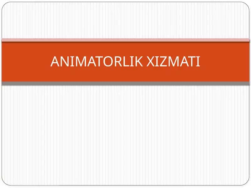 ANIMATORLIK XIZMATI