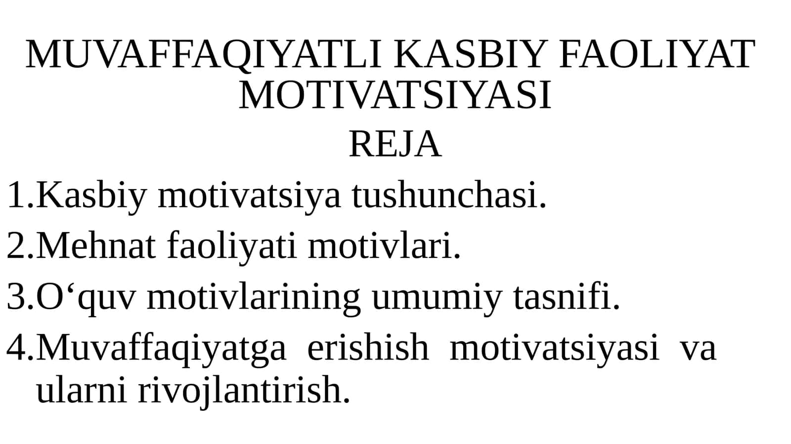 MUVAFFAQIYATLI KASBIY FAOLIYATMOTIVATSIYASI