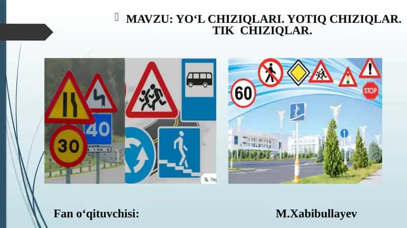 YO‘L CHIZIQLARI. YOTIQ CHIZIQLAR. TIK CHIZIQLAR