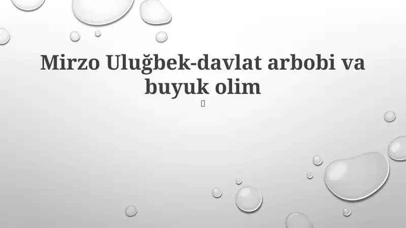 Mirzo Ulug'bek-davlat arbobi va buyuk olim