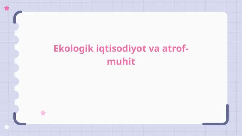 Ekologik iqtisodiyot va atrof-muhit
