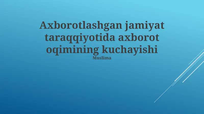 Axborot oqimining kuchayishi Muslima