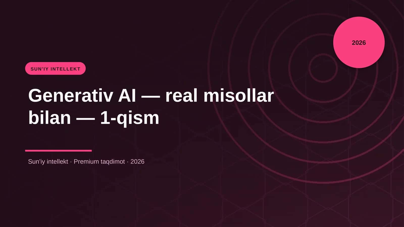 Generativ AI — real misollar bilan — 1-qism