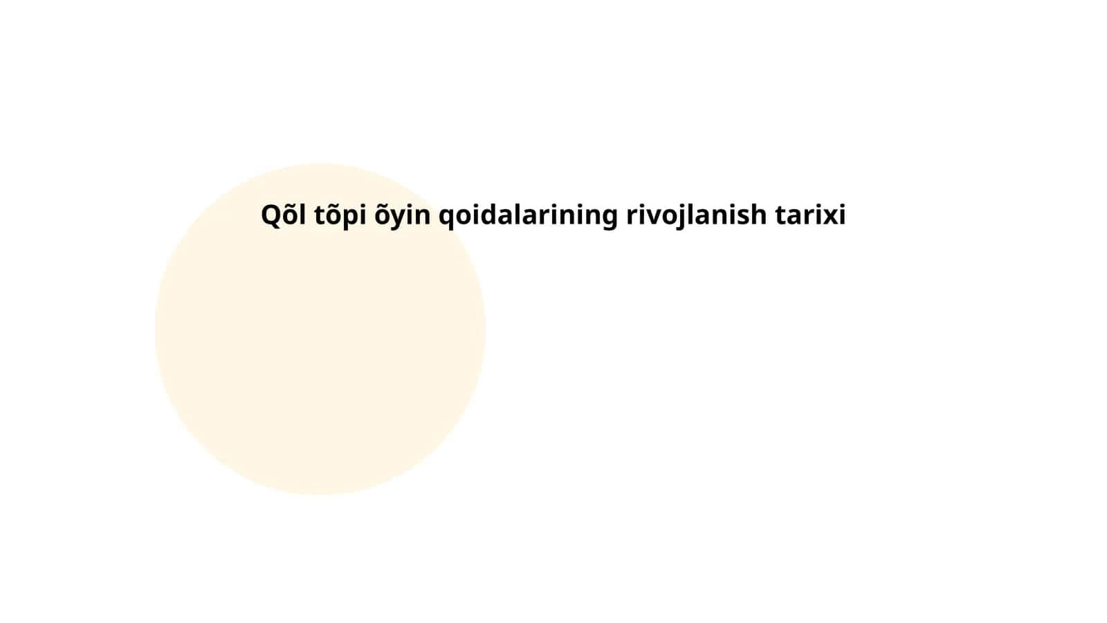 Qõl tõpi õyin qoidalarining rivojlanish tarixi