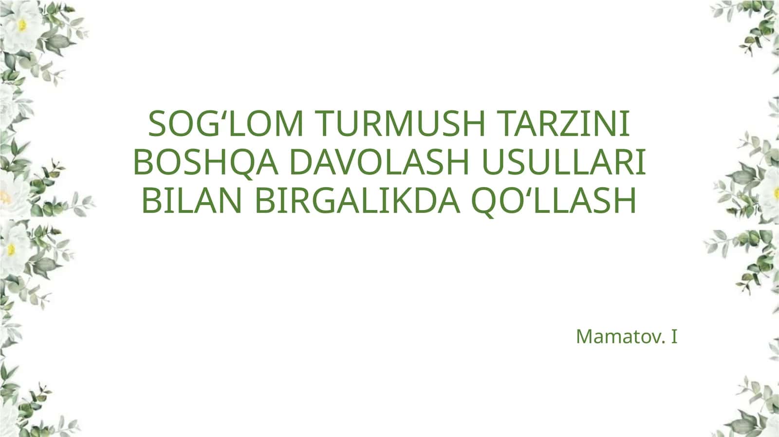 SOGʻLOMTURMUSH TARZINI BOSHQA DAVOLASH USULLARI BILAN BIRGALIKDAQOʻLLASH