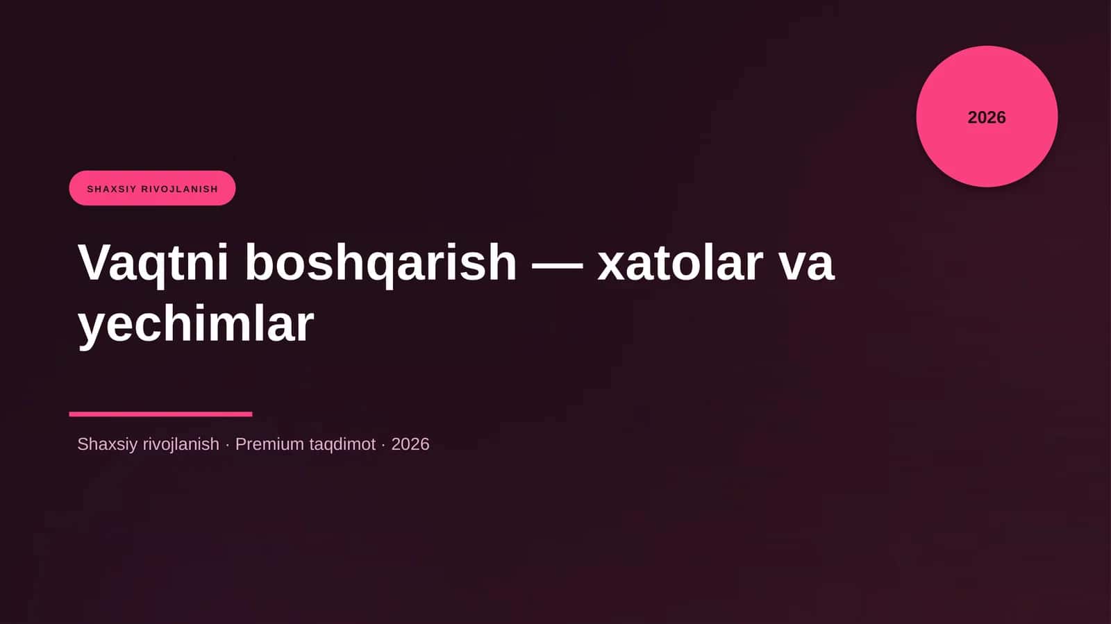 Vaqtni boshqarish — xatolar va yechimlar