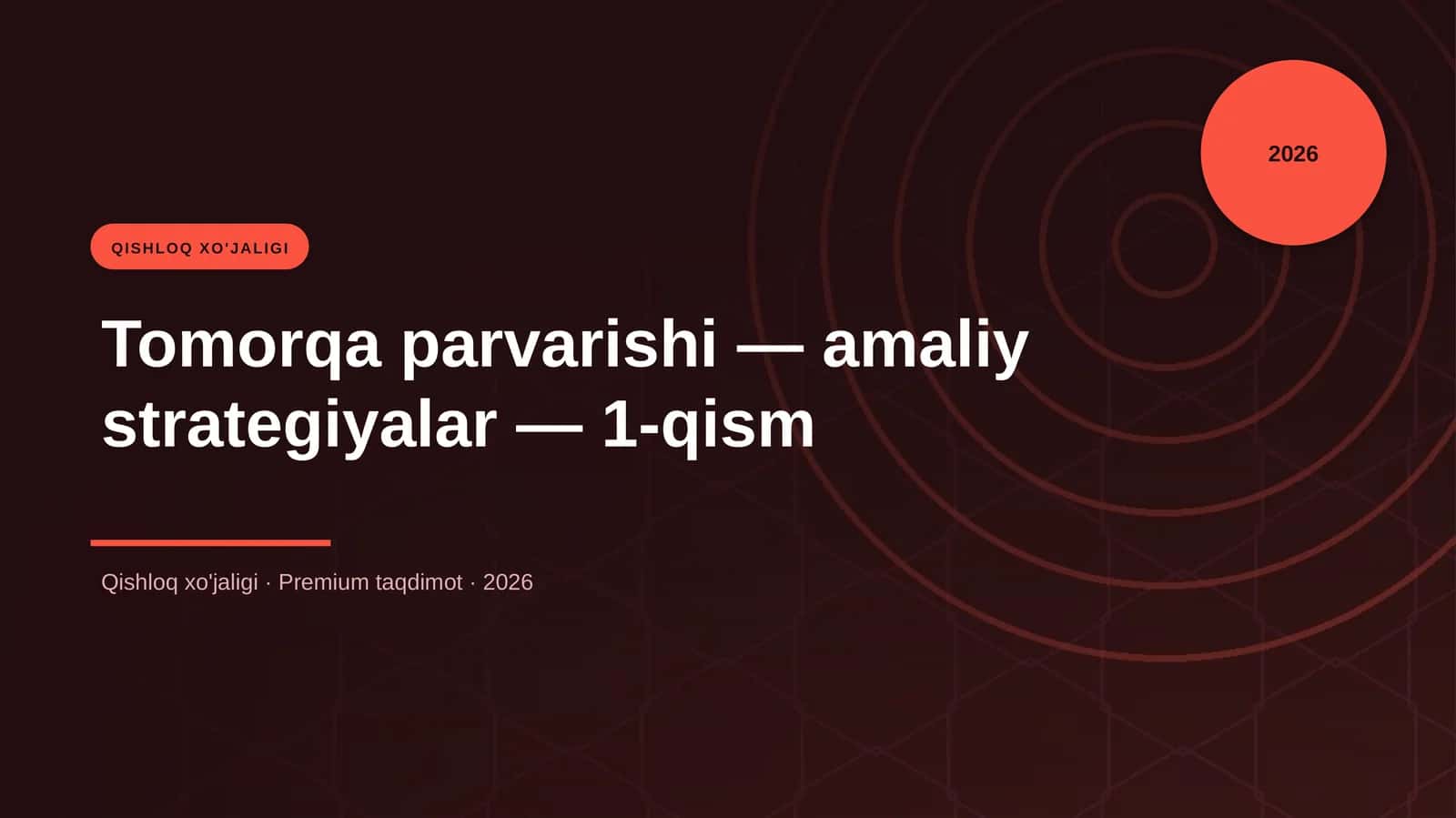 Tomorqa parvarishi — amaliy strategiyalar — 1-qism