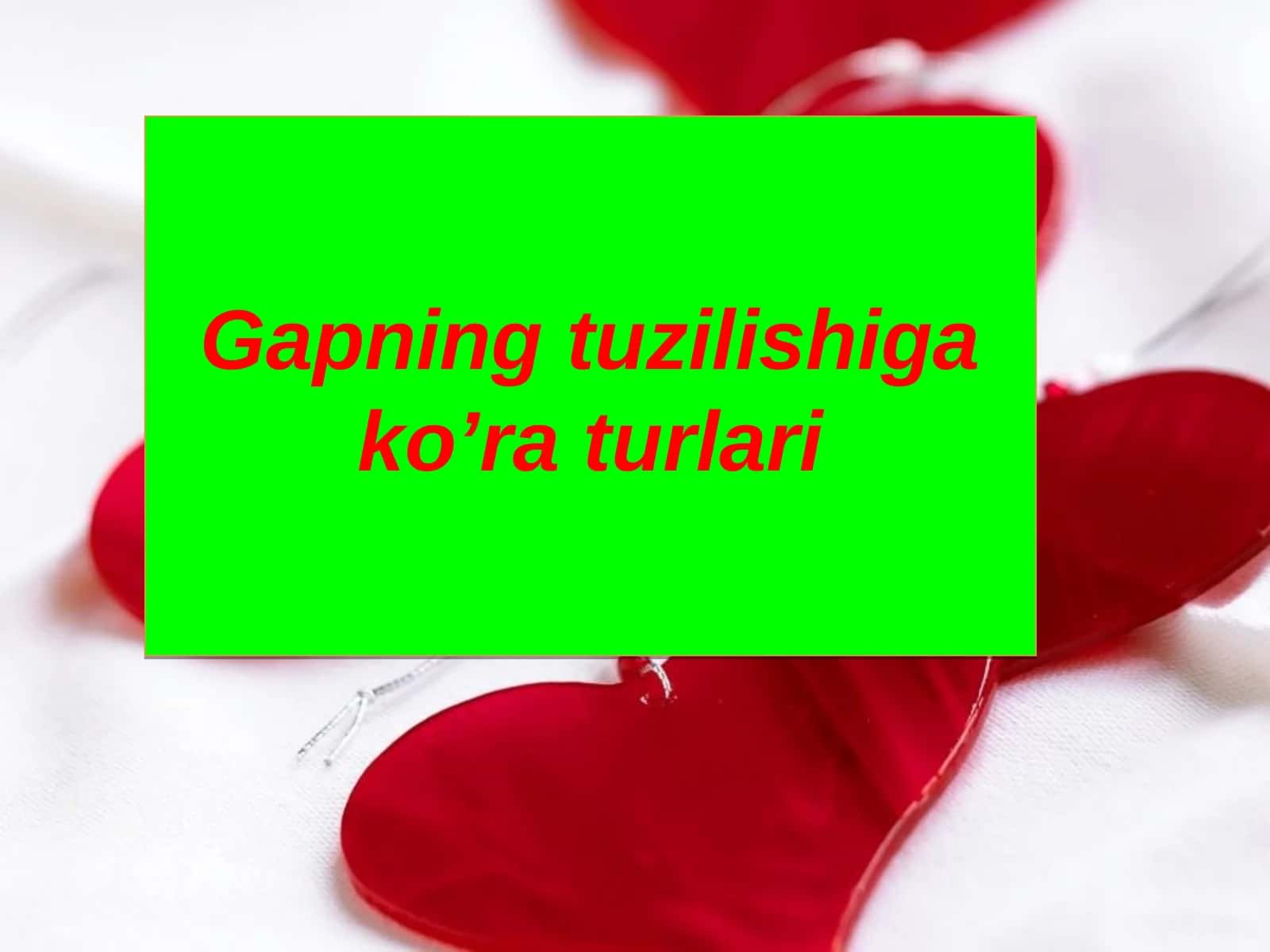 Gapning tuzilishiga ko’ra turlari