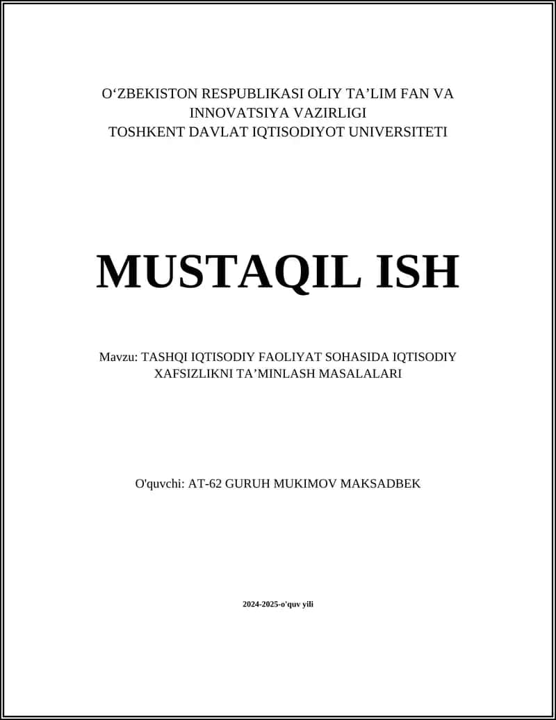 TASHQI IQTISODIY FAOLIYAT SOHASIDA IQTISODIY XAFSIZLIKNI TA’MINLASH MASALALARI