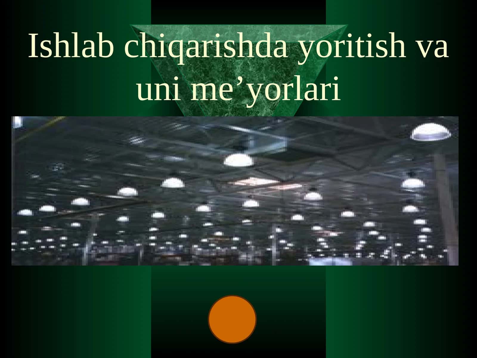 Ishlab chiqarishda yoritish va uni me’yorlari