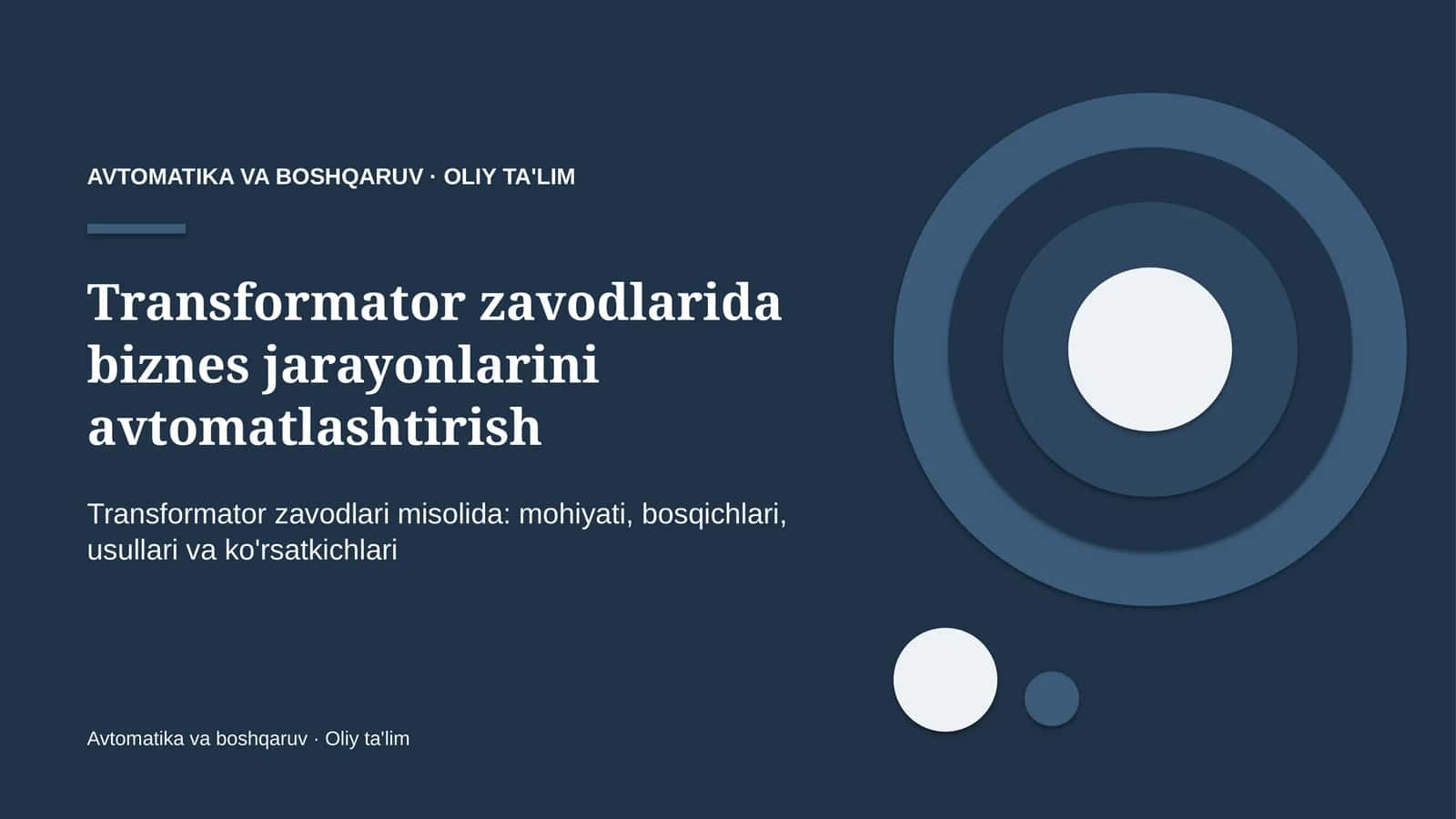 [Transformator zavodlarida biznes jarayonlarini avtomatlashtirish]