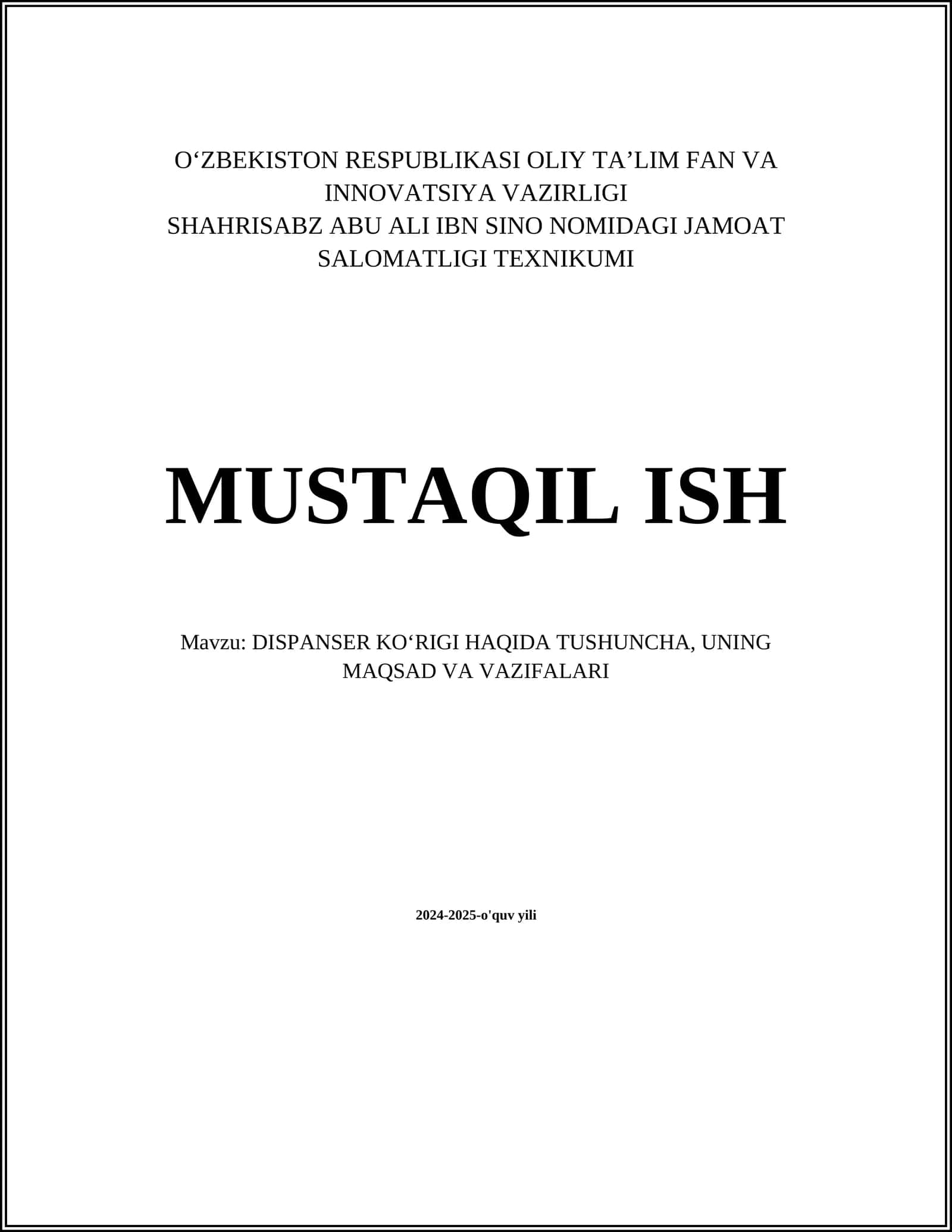 MUSTAQIL ISH Mavzu: DISPANSER KOʻRIGI HAQIDA TUSHUNCHA, UNING MAQSAD VA VAZIFALARI