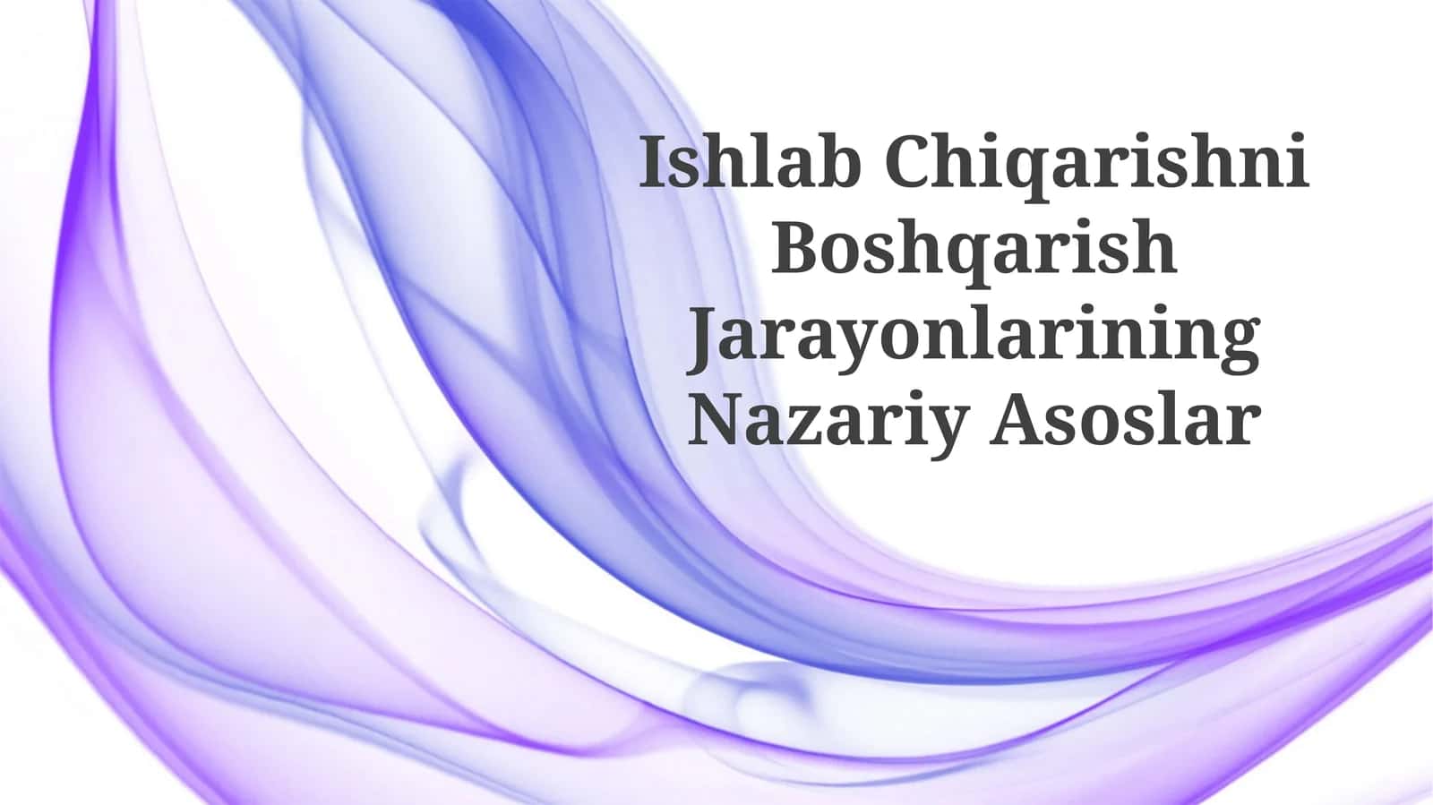 Ishlab Chiqarishni Boshqarish Jarayonlari