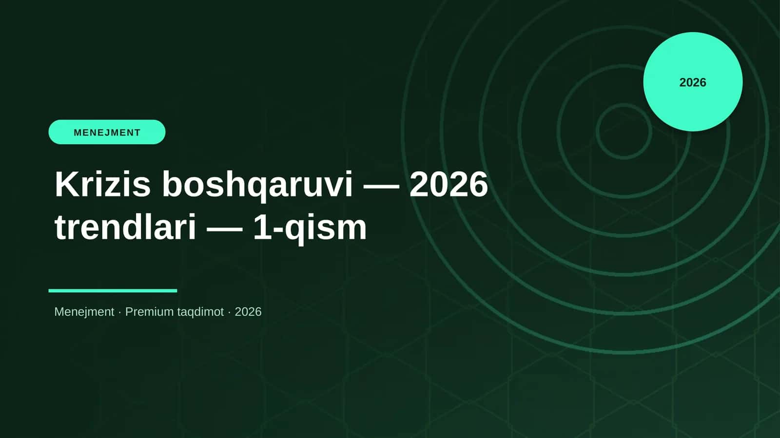 MENEJMENT: Krizis boshqaruvi — 2026 trendlari — 1-qism