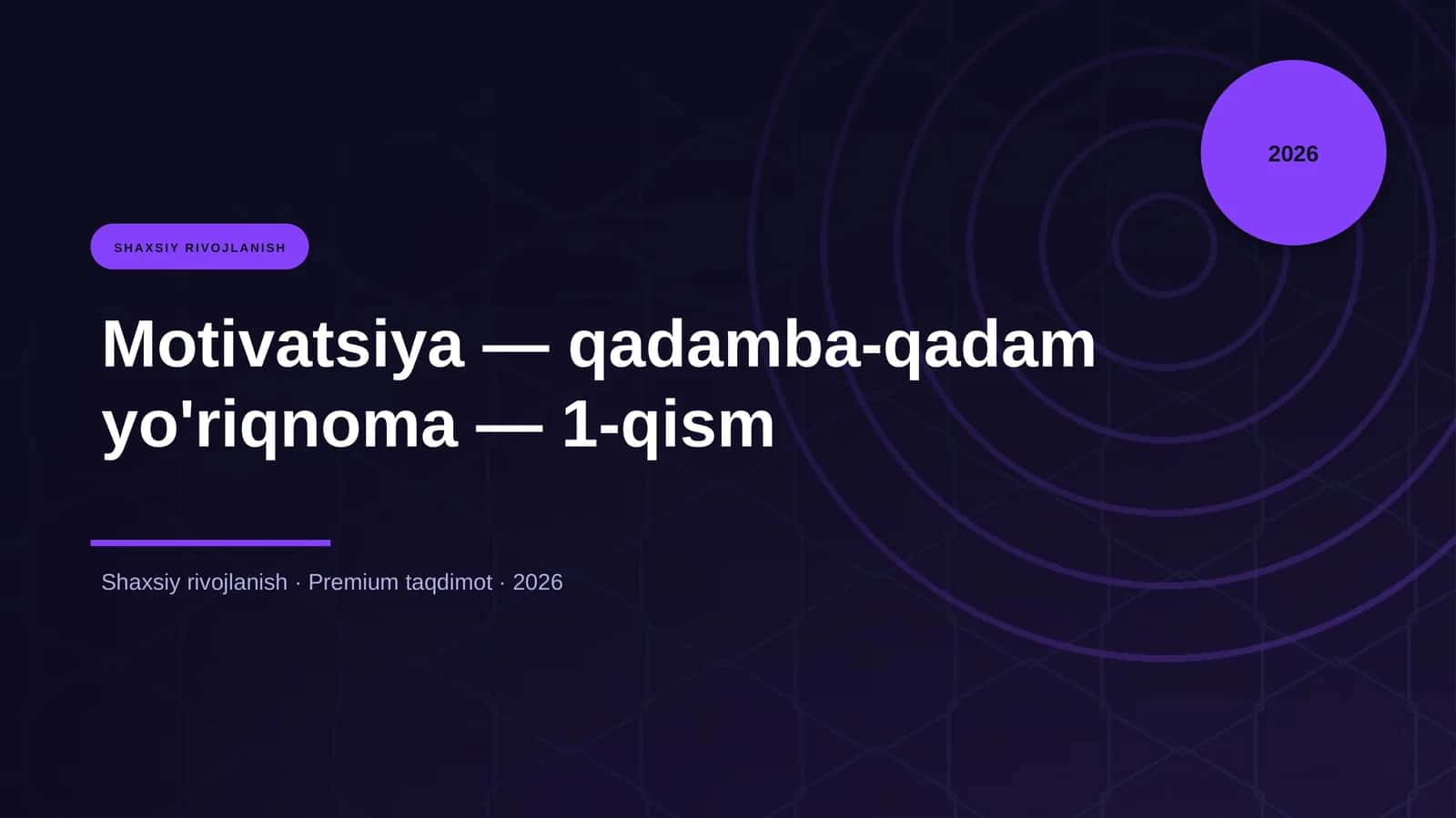 Motivatsiya — qadamba-qadam yo'riqnoma — 1-qism