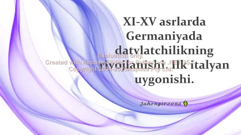 XI-XV asrlarda Germaniyada datvlatchilikning rivojlanishi. Ilk italiyan uygonishi