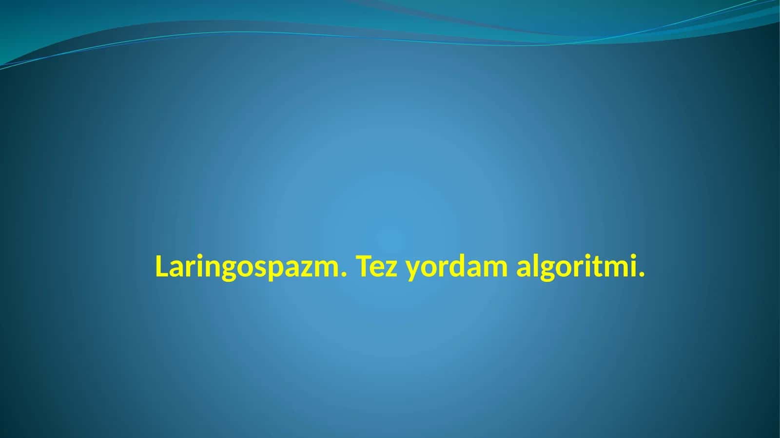 Laringospazm.Tez yordam algoritmi