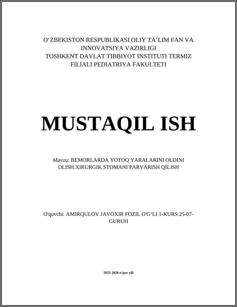 BEMORLARDA YOTOQ YARALARINI OLDINI OLISH.XIRURGIK STOMANI PARVARISH QILISH